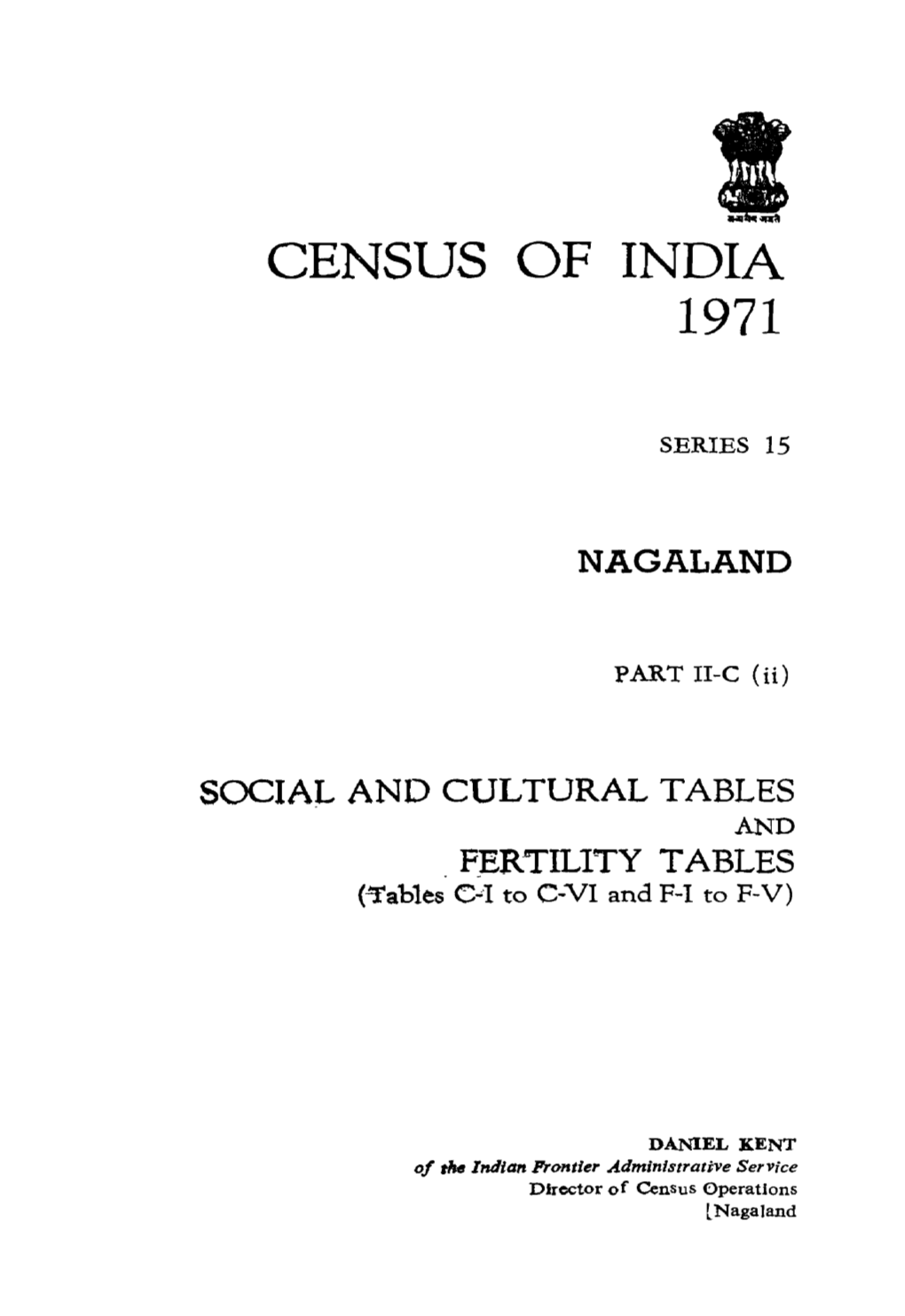 Social and Cultural Tables and Fertility Tables (Tables C-I to C-VI and F-I to F-V) (Present Volume) Pailtii-D Migration Tables Pailtill