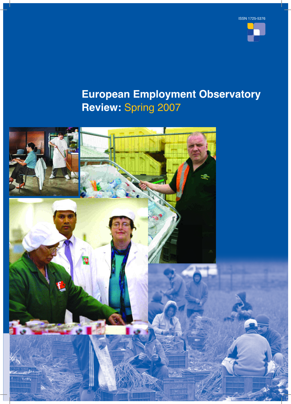 European Employment Observatory Review: Spring 2007 European Employment Observatory Review: Spring 2007