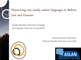 Discovering Two Almost Dead Languages in Bolivia: Jorá And