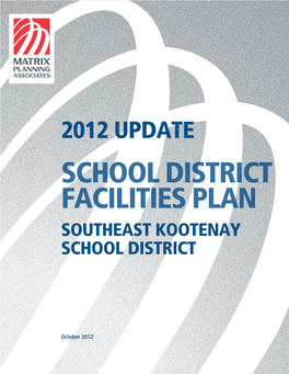 School District Facilities Plan Southeast Kootenay School District