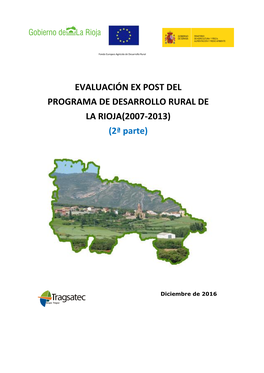 EVALUACIÓN EX POST DEL PROGRAMA DE DESARROLLO RURAL DE LA RIOJA(2007-2013) (2ª Parte)