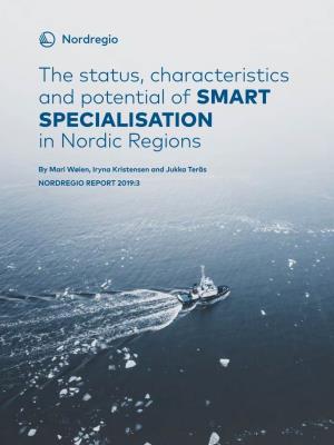 The Status, Characteristics and Potential of SMART SPECIALISATION in Nordic Regions