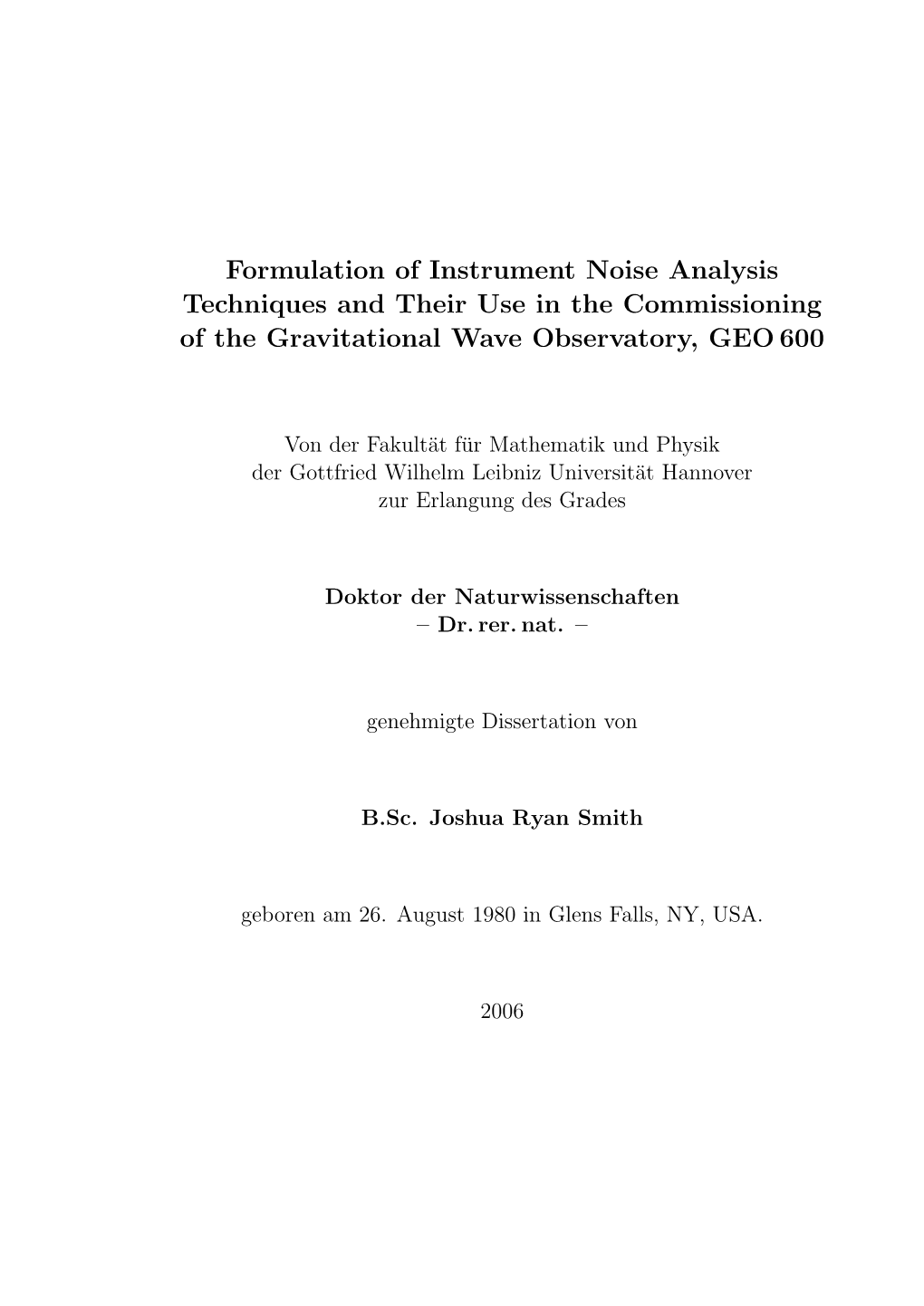 Formulation of Instrument Noise Analysis Techniques and Their Use in the Commissioning of the Gravitational Wave Observatory, GEO 600