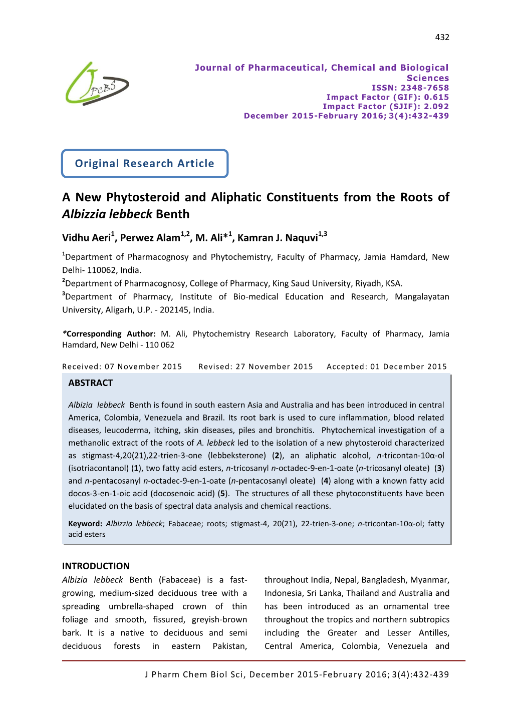 A New Phytosteroid and Aliphatic Constituents from the Roots of Albizzia Lebbeck Benth Vidhu Aeri1, Perwez Alam1,2, M