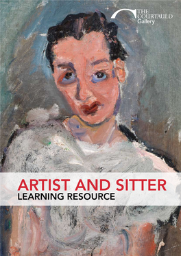Artist and Sitter LEARNING RESOURCE GALLERY LEARNING TALKS and WORKSHOPS for SCHOOLS and COLLEGES at the COURTAULD GALLERY