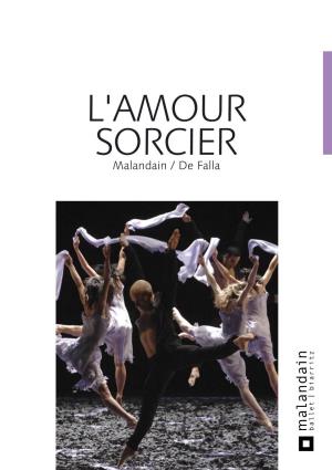 Malandain / De Falla L'amour SORCIER Created on 18 March 2008 at the Grand Théâtre De Luxembourg