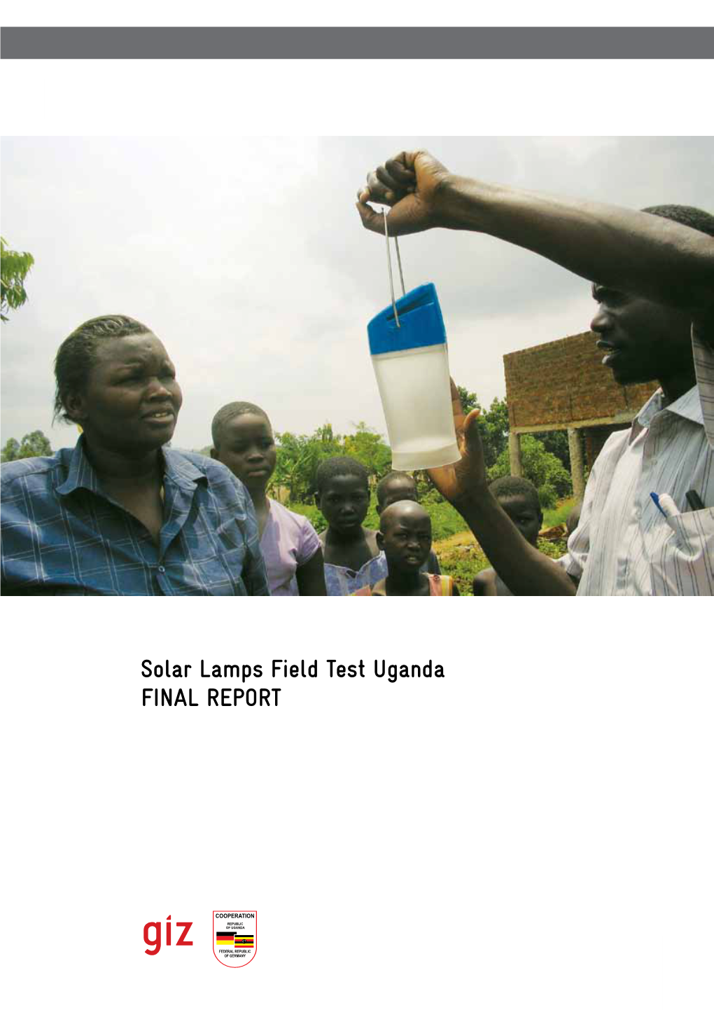 Solar Lamps Field Test Uganda FINAL REPORT