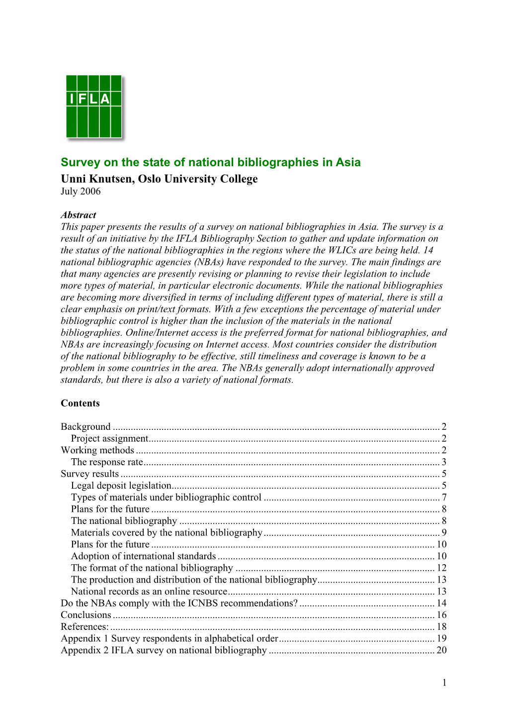 Survey on the State of National Bibliographies in Asia Unni Knutsen, Oslo University College July 2006