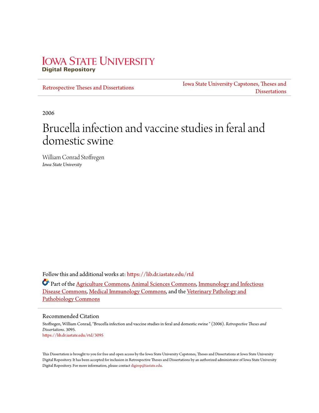 Brucella Infection and Vaccine Studies in Feral and Domestic Swine William Conrad Stoffregen Iowa State University