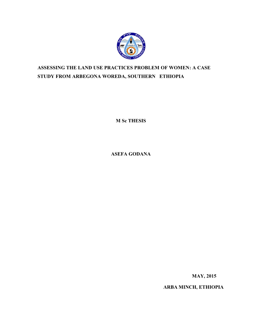 Assessing the Land Use Practices Problem of Women: a Case Study from Arbegona Woreda, Southern Ethiopia