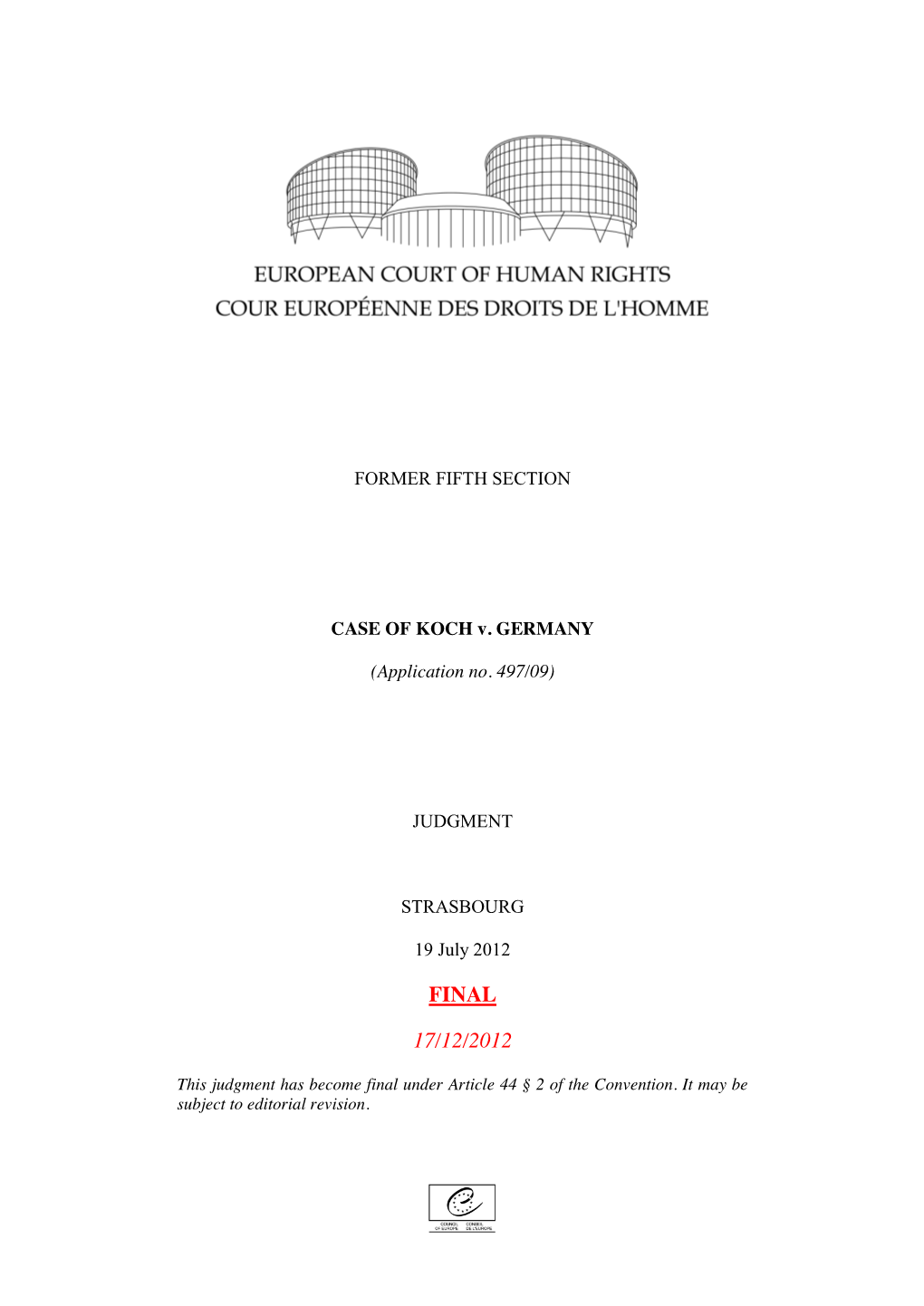 English and French, and Notified in Writing on 19 July 2012, Pursuant to Rule 77 §§ 2 and 3 of the Rules of Court