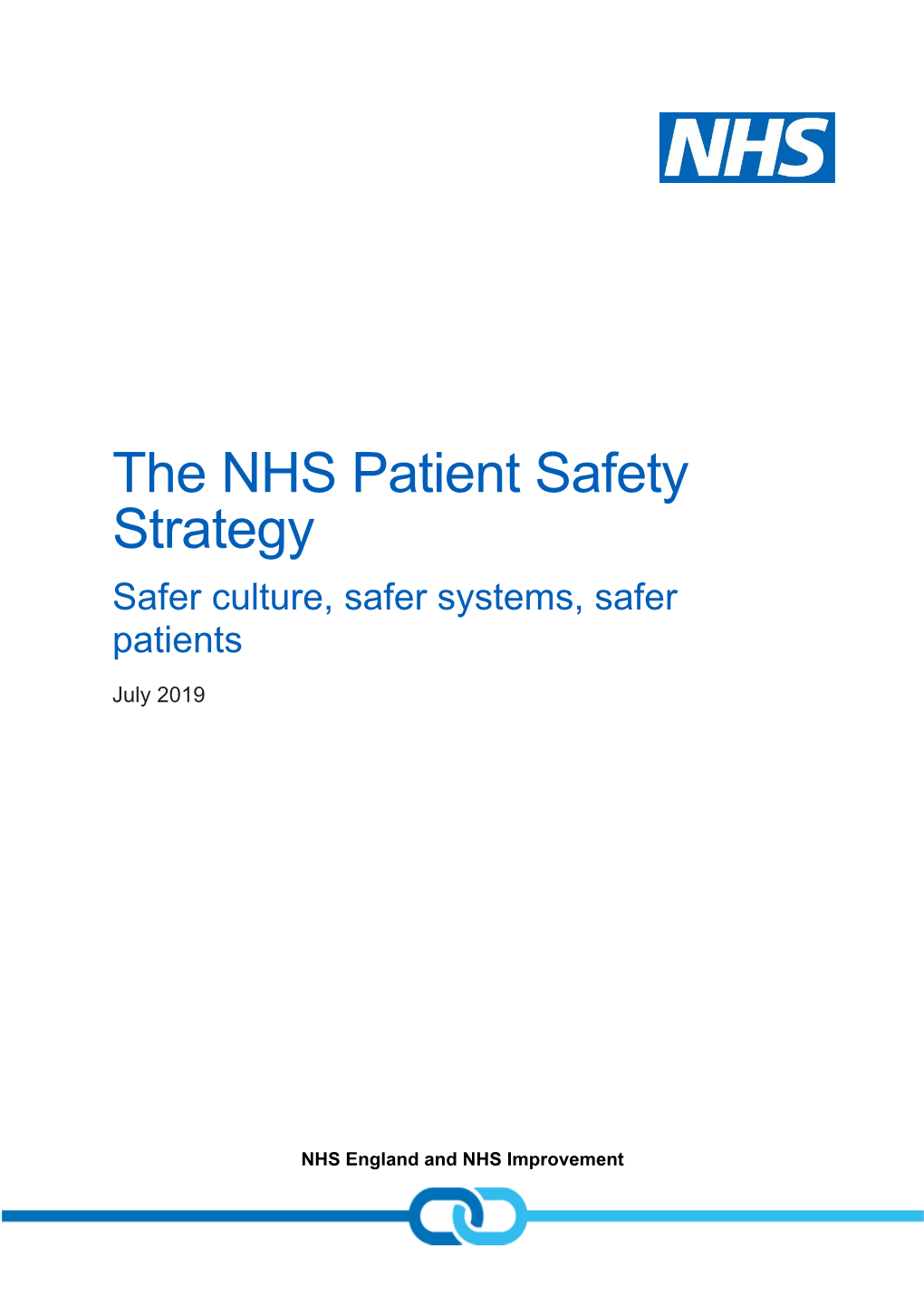 Patient Safety Strategy Safer Culture, Safer Systems, Safer Patients