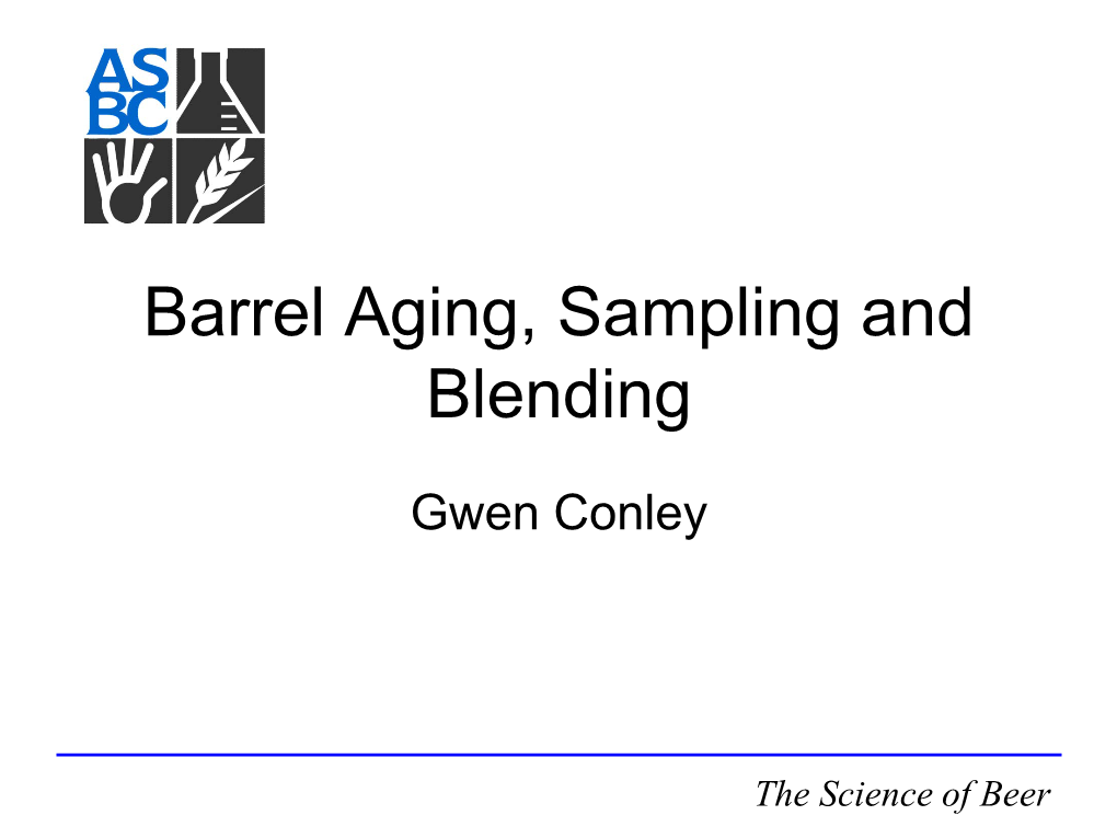 Barrel Aging, Sampling and Blending