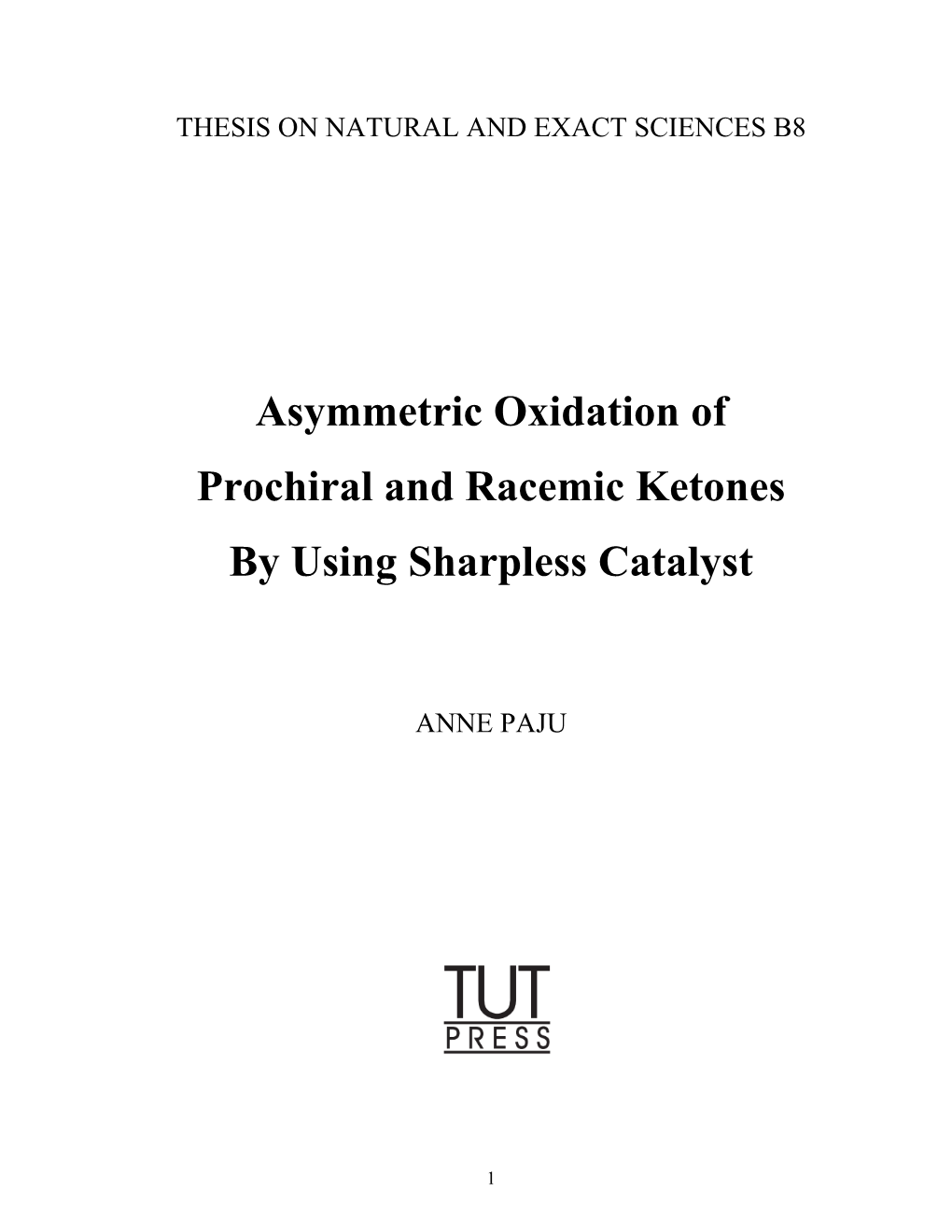 Asymmetric Oxidation of Prochiral and Racemic Ketones by Using Sharpless Catalyst