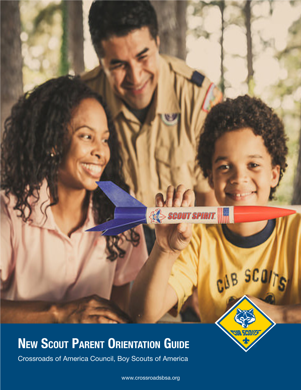 New Scout Parent Orientation Guide Crossroads of America Council, Boy Scouts of America