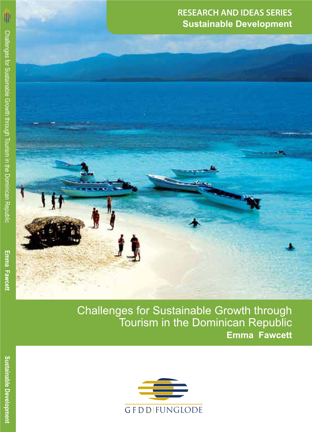 Challenges for Sustainable Growth Through Tourism in the Dominican Republic Emma Fawcett