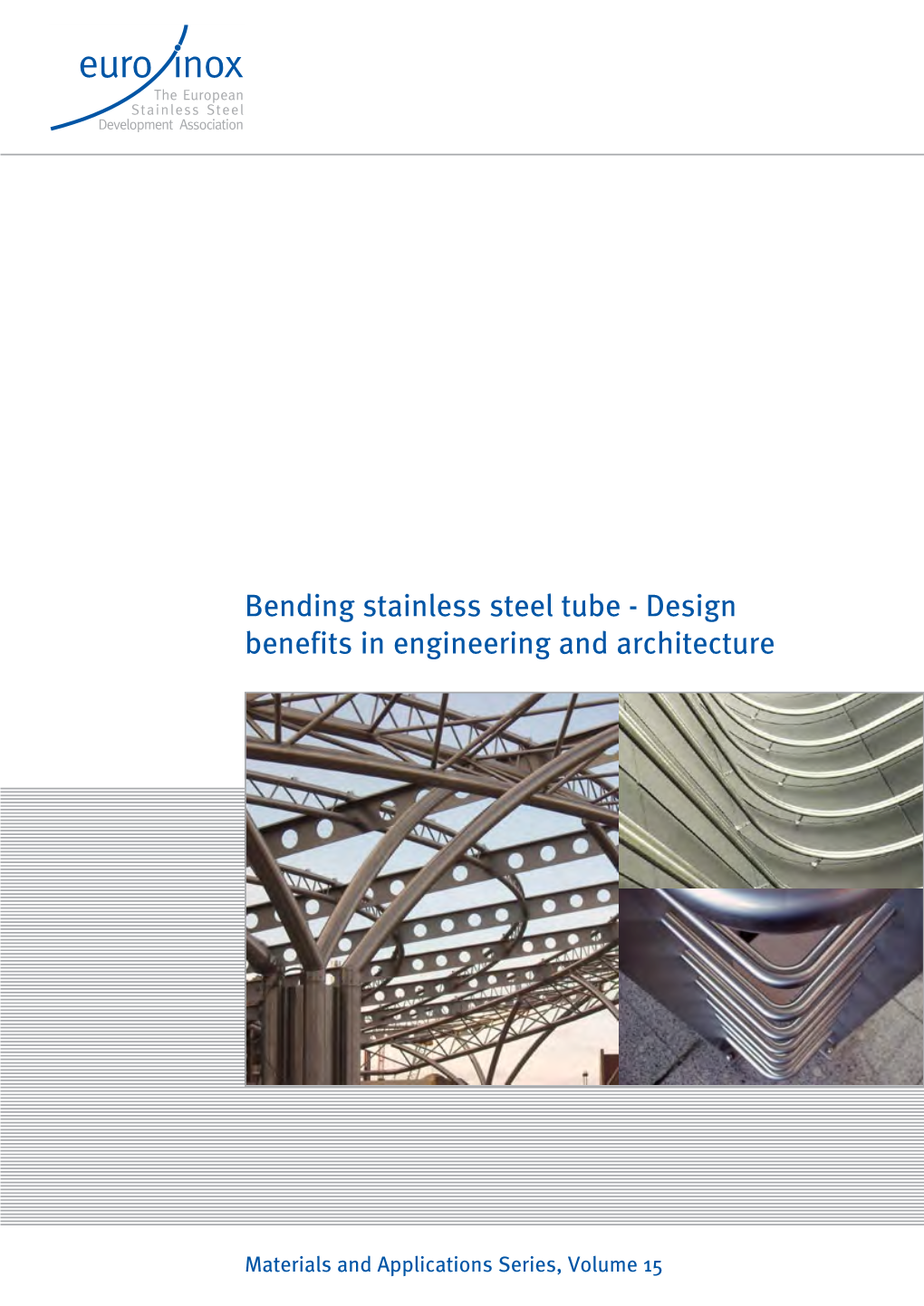 Bending Stainless Steel Tube - Design Benefits in Engineering and Architecture