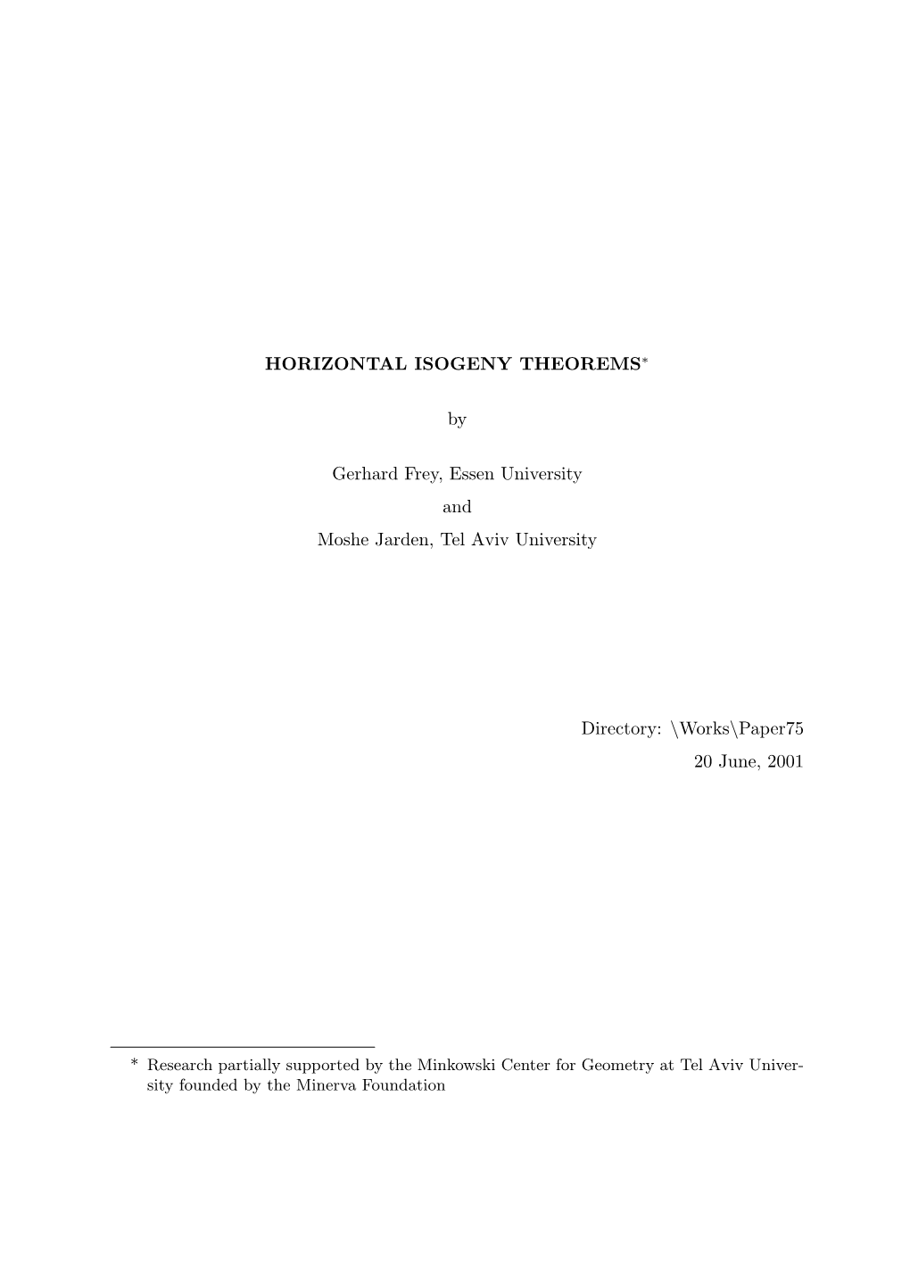 HORIZONTAL ISOGENY THEOREMS∗ by Gerhard Frey, Essen