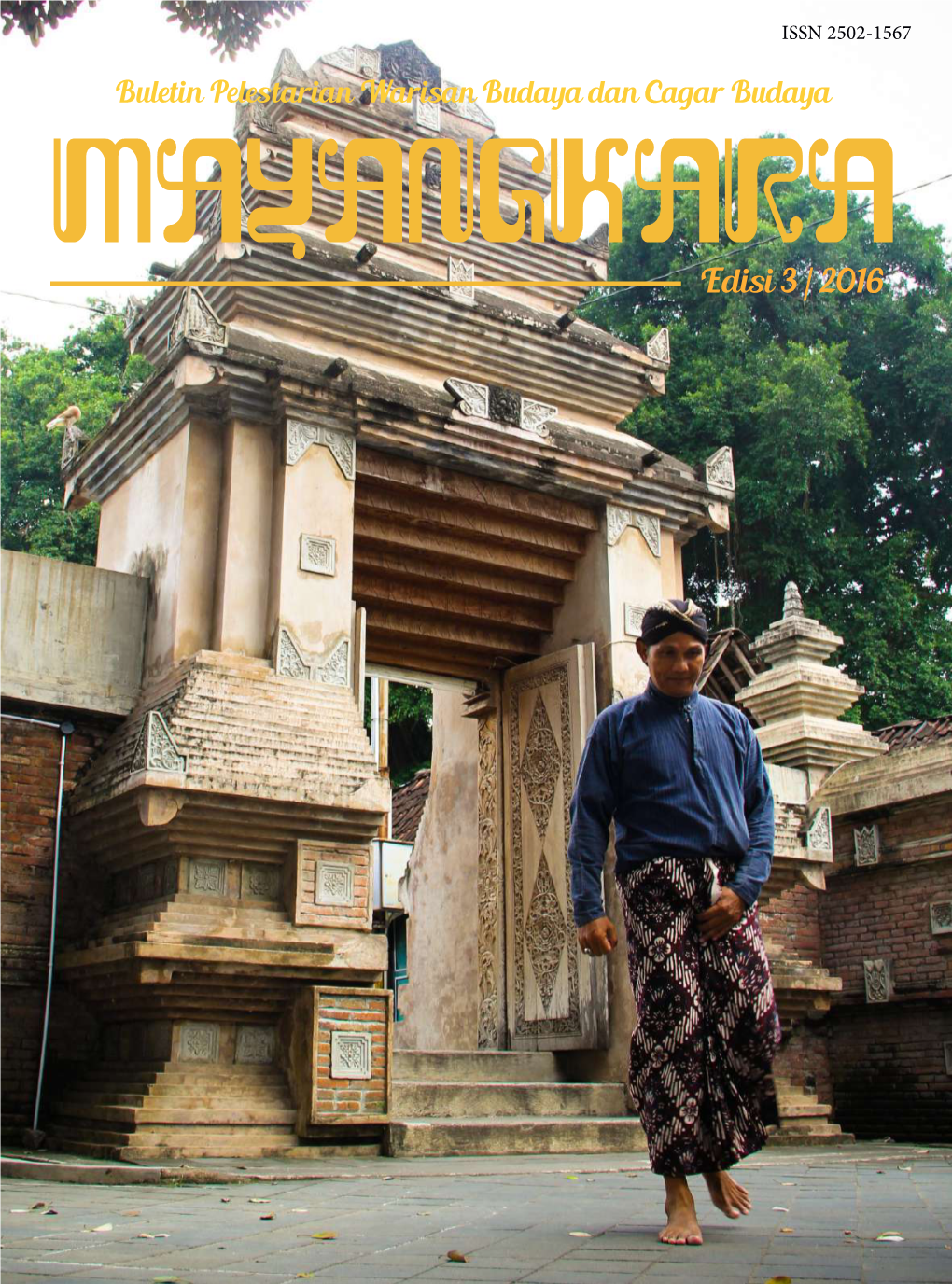 Edisi 3 / 2016 Buletin Pelestarian Warisan Budaya Dan Cagar Budaya MAYANGKARA Edisi 3 / 2016
