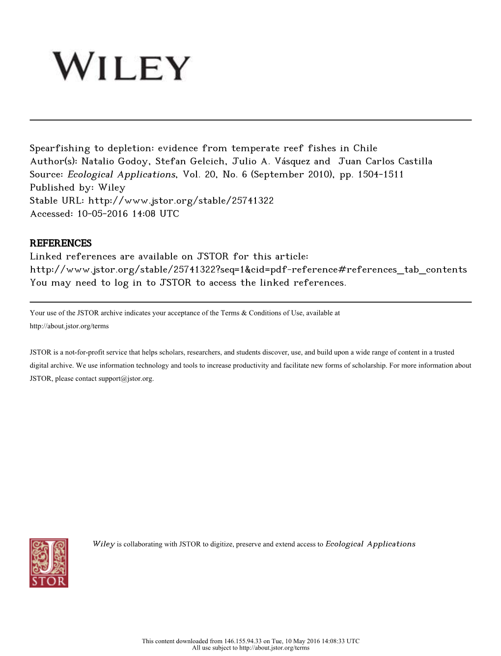 Spearfishing to Depletion: Evidence from Temperate Reef Fishes in Chile Author(S): Natalio Godoy, Stefan Gelcich, Julio A