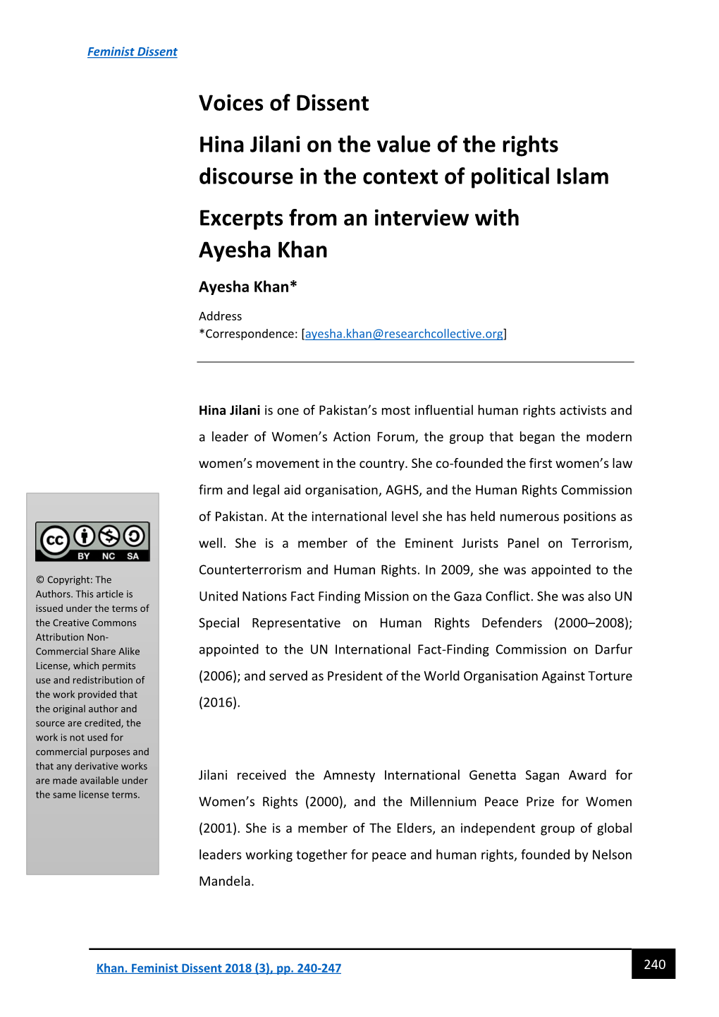 Voices of Dissent Hina Jilani on the Value of the Rights Discourse in the Context of Political Islam Excerpts from an Interview with Ayesha Khan Ayesha Khan*