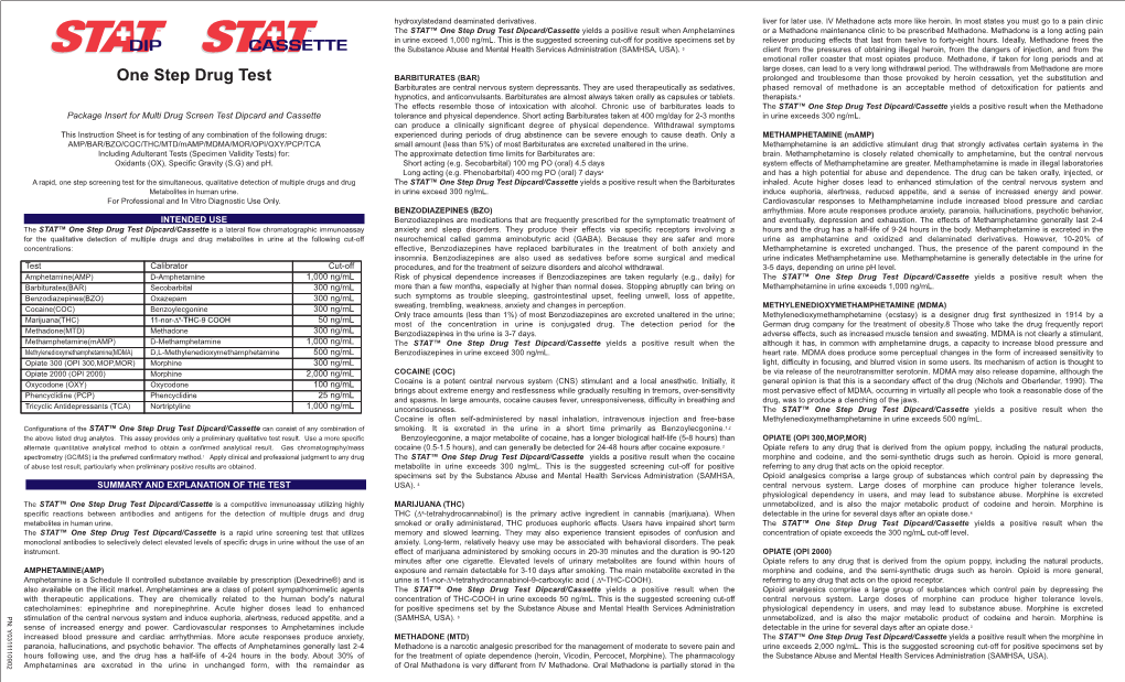 One Step Drug Test Dipcard/Cassette Yields a Positive Result When Amphetamines Or a Methadone Maintenance Clinic to Be Prescribed Methadone