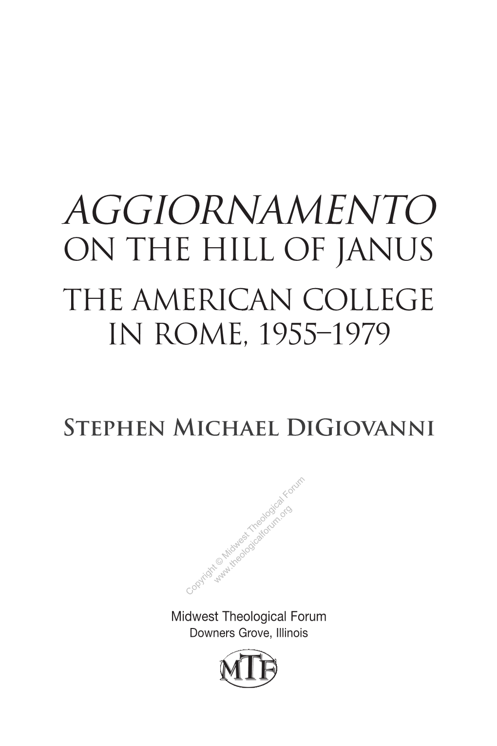 Aggiornamento on the Hill of Janus the American College in Rome, 1955– 1979