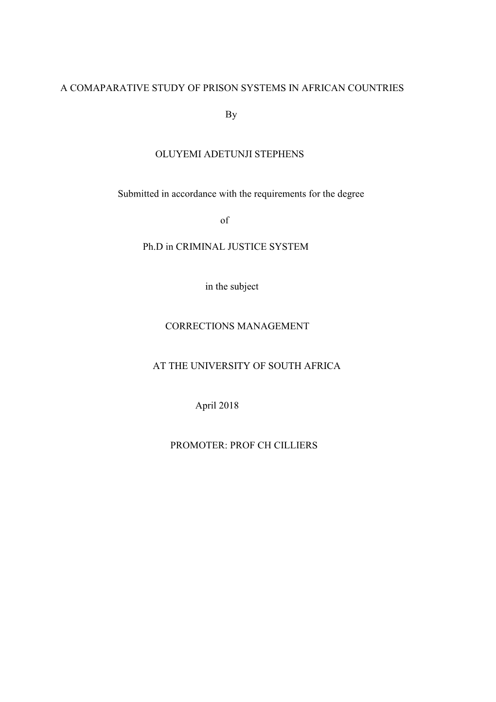 A COMAPARATIVE STUDY of PRISON SYSTEMS in AFRICAN COUNTRIES by OLUYEMI ADETUNJI STEPHENS Submitted in Accordance with the Requir