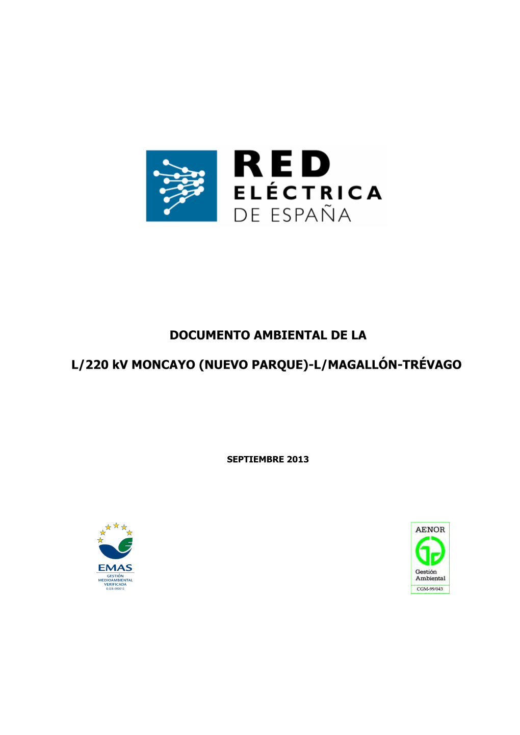 DOCUMENTO AMBIENTAL DE LA L/220 Kv MONCAYO (NUEVO PARQUE)-L/MAGALLÓN-TRÉVAGO