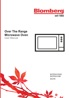 Over the Range Microwave Oven User Manual Info@Blomberginternational.Com