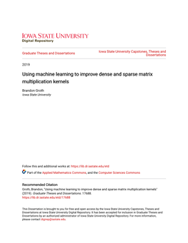 Using Machine Learning to Improve Dense and Sparse Matrix Multiplication Kernels