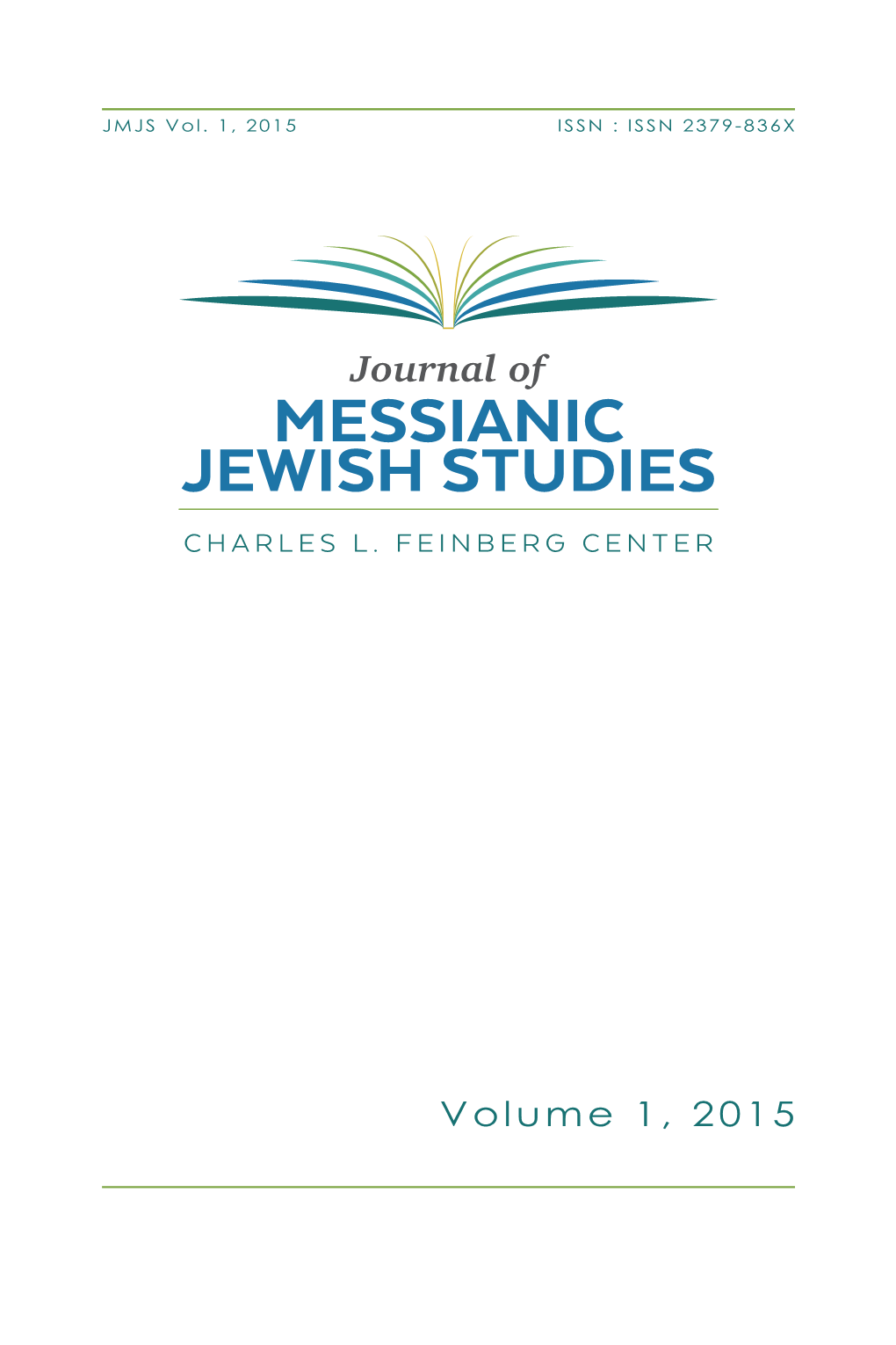 The Journal of Messianic Jewish Studies Vol 1, 2015