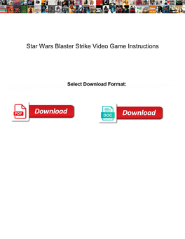 Star Wars Blaster Strike Video Game Instructions