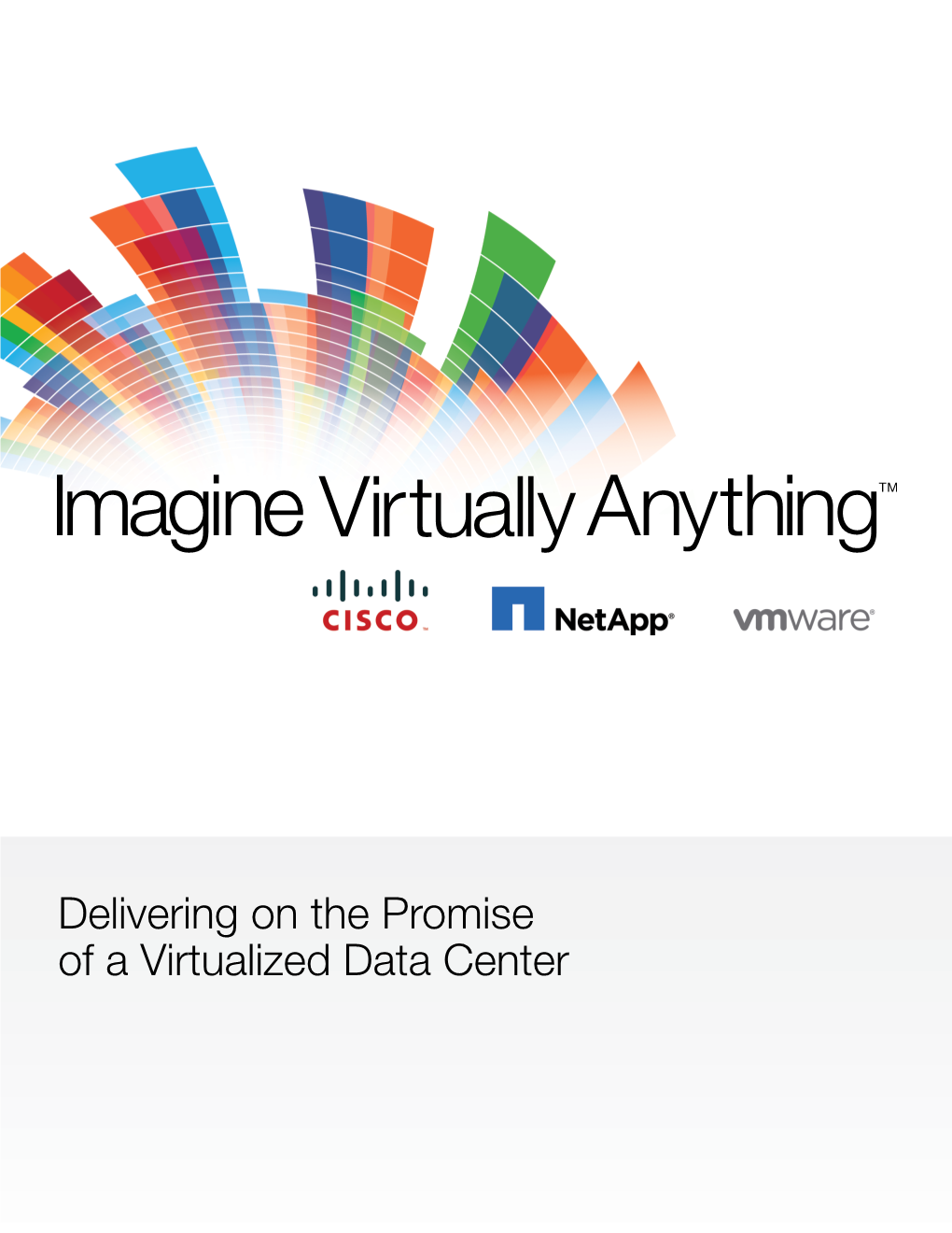 Netapp, Cisco, and Vmware Brochure for the Virtualized Data Center
