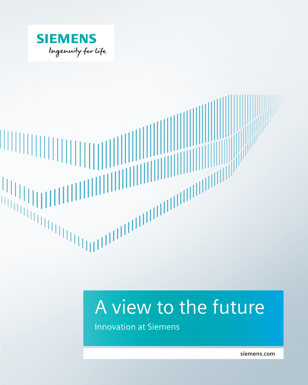 A View to the Future Innovation at Siemens