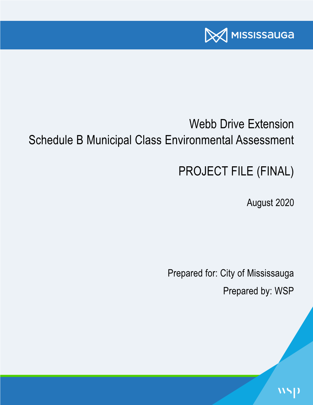 Webb Drive Extension Schedule B Municipal Class Environmental Assessment PROJECT FILE