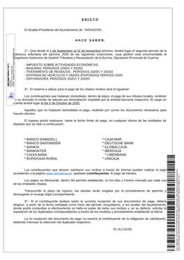 Banco Sabadell * Caja Mar * Banco Santander * Deutsche Bank * Bankia * Globalcaja * Bankinter * Ibercaja * Caixa Bank * Liberbank * Eurocaja Rural * Unicaja