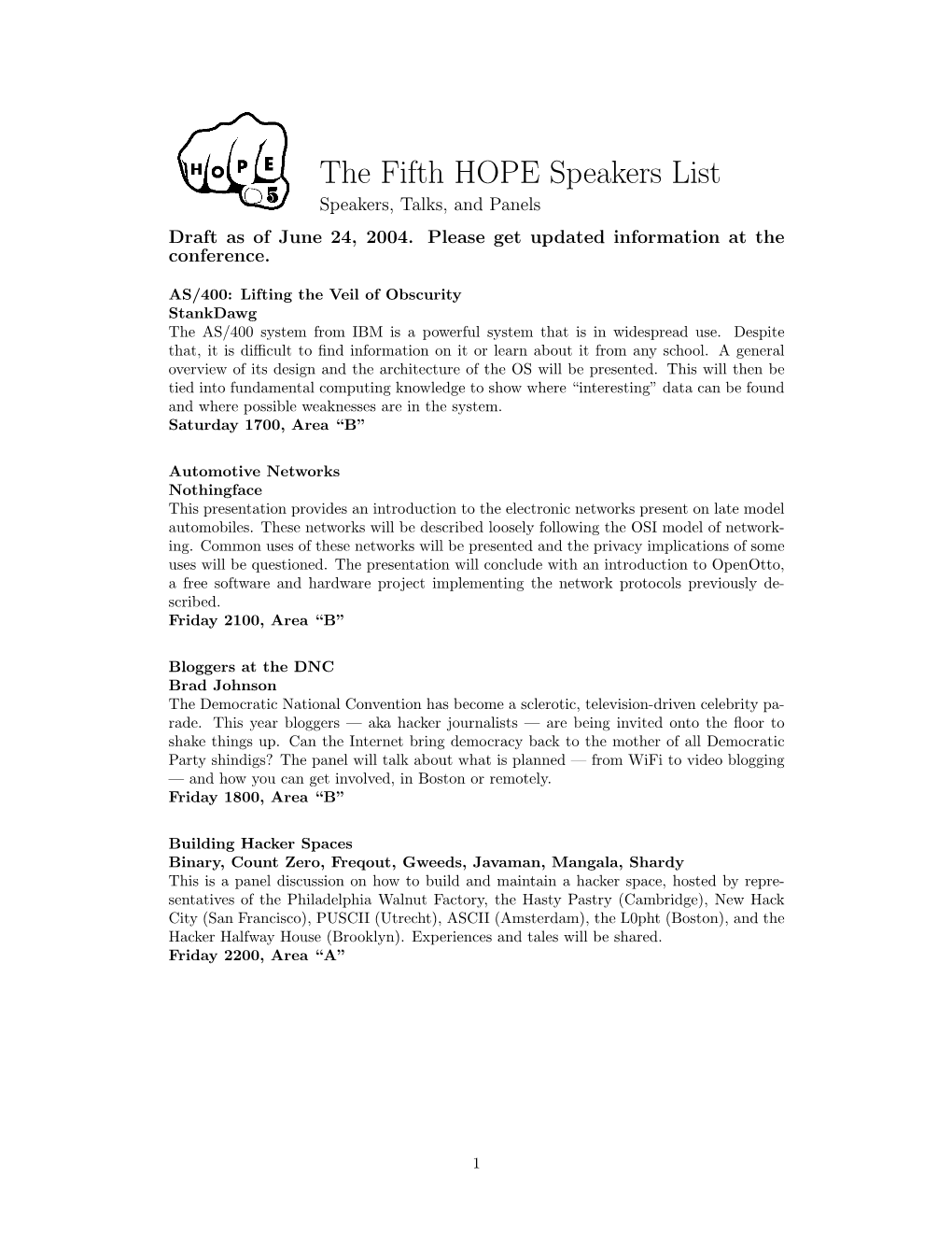 The Fifth HOPE Speakers List Speakers, Talks, and Panels Draft As of June 24, 2004