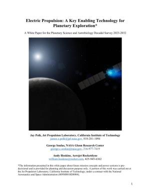 Electric Propulsion: a Key Enabling Technology for Planetary Exploration*