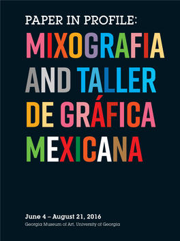 Paper in Profile: Mixografia and Taller De Gráfica Mexicana