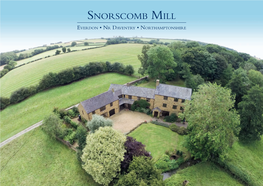 Snorscomb Mill Everdon • Nr Daventry • Northamptonshire
