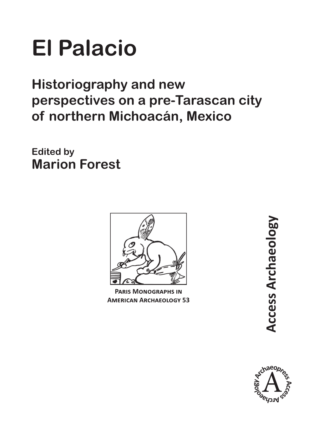 El Palacio American Archaeology 53 Paris Monographs In