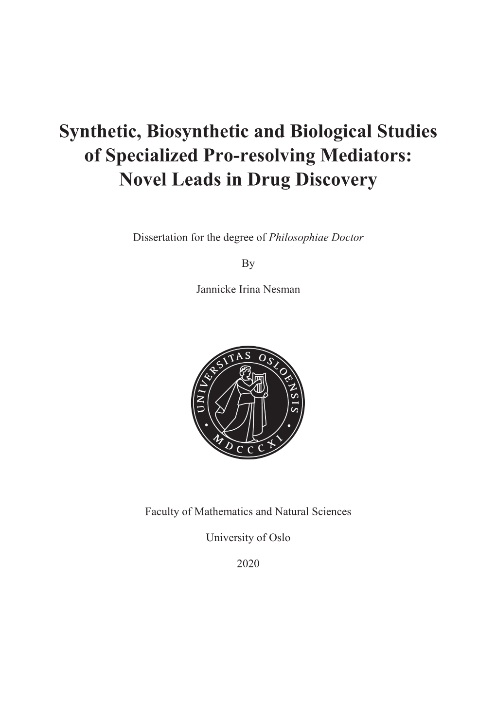 Synthetic, Biosynthetic and Biological Studies of Specialized Pro-Resolving Mediators: Novel Leads in Drug Discovery