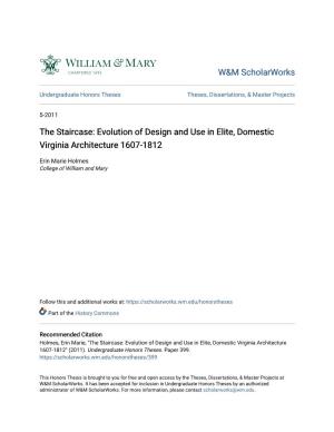 The Staircase: Evolution of Design and Use in Elite, Domestic Virginia Architecture 1607-1812
