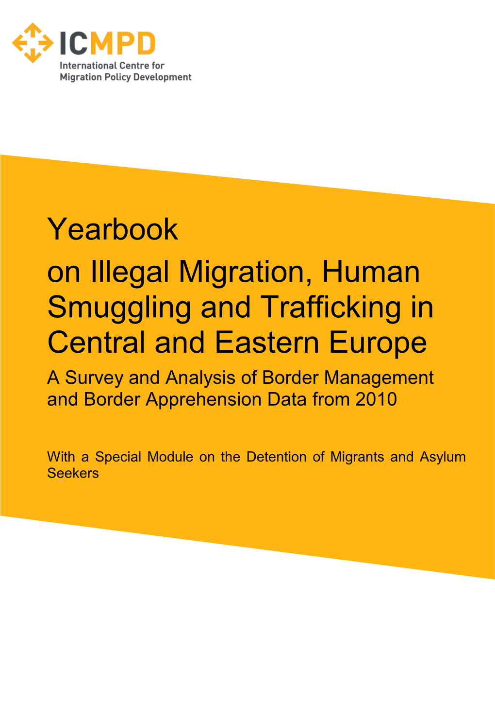 Yearbook on Illegal Migration, Human Smuggling and Trafficking in Central and Eastern Europe