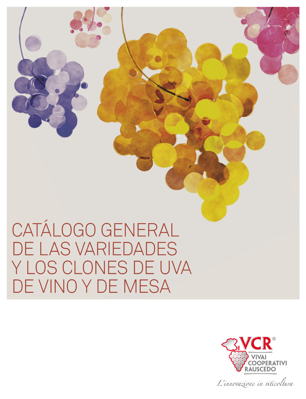 Catálogo General De Las Variedades Y Los Clones De Uva De Vino Y De Mesa