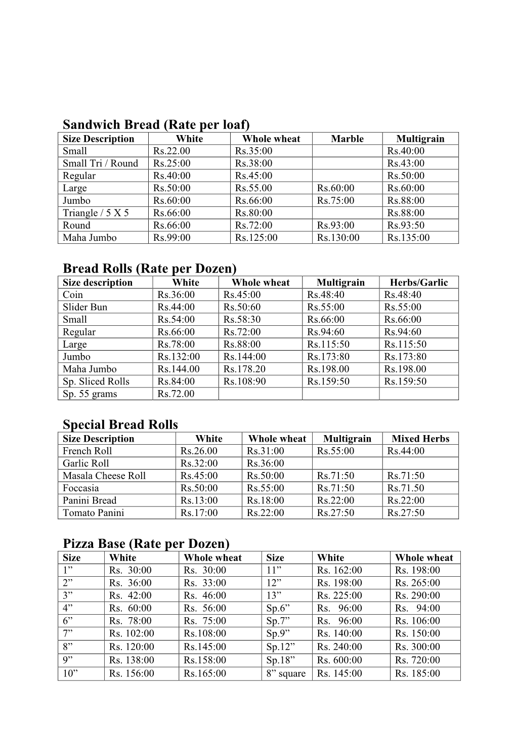 Sandwich Bread (Rate Per Loaf) Bread Rolls (Rate Per Dozen) Special Bread Rolls Pizza Base (Rate Per Dozen)