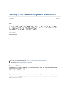 THE SAGA of AMERICAN CATHOLICISM: FAMILY AS MICROCOSM Kathrine Esten Kesten@Umass.Edu