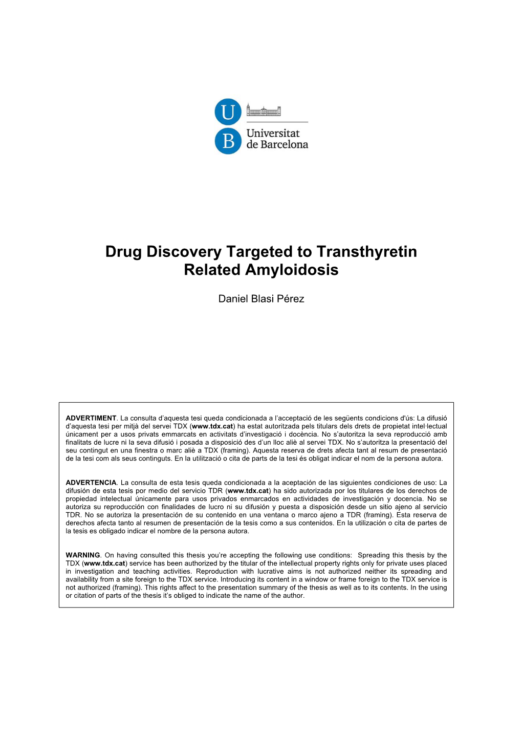 Drug Discovery Targeted to Transthyretin Related Amyloidosis