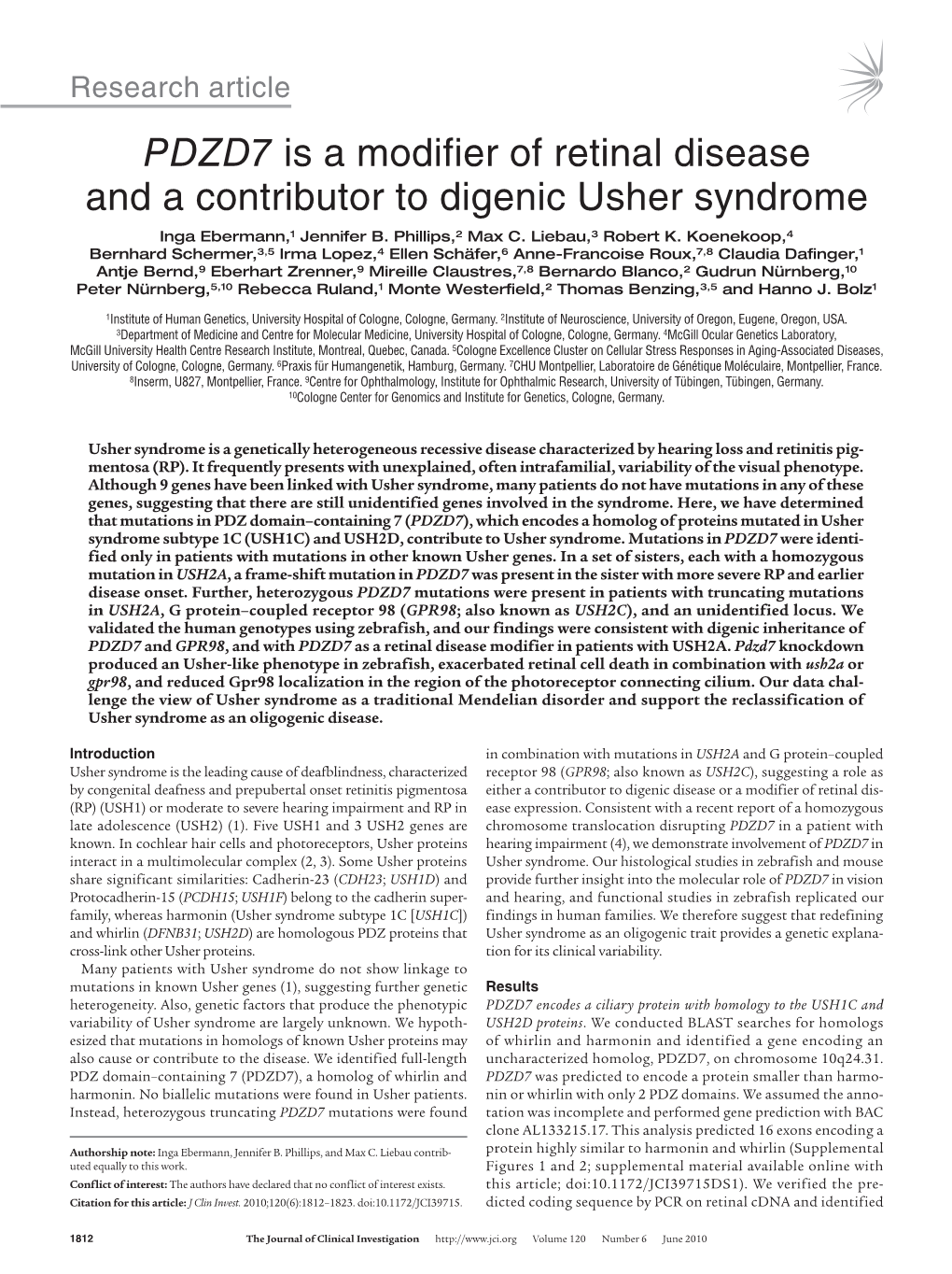 PDZD7 Is a Modifier of Retinal Disease and a Contributor to Digenic Usher Syndrome Inga Ebermann,1 Jennifer B